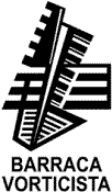 [ click p-ver Barraca Vorticista ]